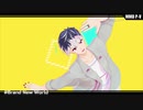【MMDアイナナ】Brand New World
