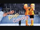 yamato2126【MMD鏡音リン・レン】drop pop candy