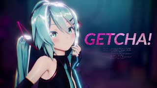 【MMD・カメラ配布】GETCHA! / Sour式初音ミク【1080p】