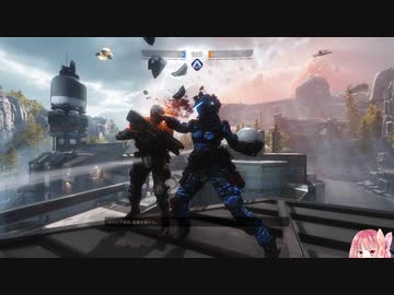 【Titanfall2】歩兵は下がれ、俺たちがやる part9【琴葉姉妹＋α実況】