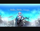 Hello,Hello,Alone./初音ミク