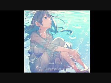 ポートタワー　　　【NEUTRINO】　めろう