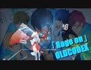 [ビートセイバー] Rage on (OLDCODEX)