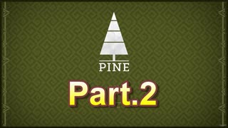 【pine】 part2 アマム洞くつ~崖下の洞くつ入口　【ゲーム実況】