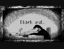 BLACK OUT/flower