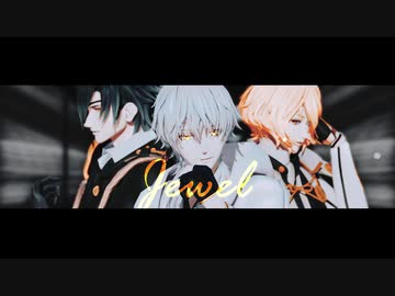 【MMD刀剣乱舞】jewel【燭/鶴/髭】
