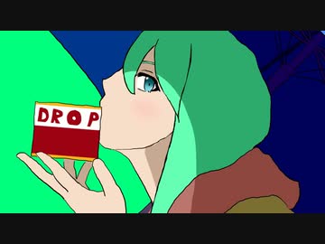 【初音ミク】DROP【オリジナル】