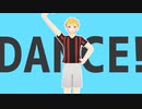 【MｌMｌD】Ｄ Ａ Ｎ Ｃ Ｅ ！【ωrωrd!】