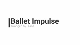 Ballet Impulse【吹奏楽アレンジ】