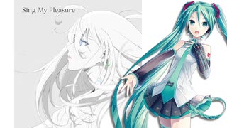 【初音ミク】 Sing My Pleasure / ヴィヴィ(Vo.八木海莉) 【ボカロカヴァー】