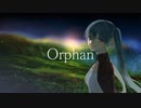 【民族音楽】「Orphan」/  初音ミク