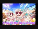 O-Ku-Ri-Mo-No U-A-Day![Mashup]