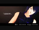 【MMDブラスタ】ARROW【鷹見誕】