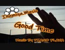 【ニコラップ】Good Time / 犬宮倭音