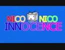 【ニコニコメドレー】NICONICO INNOCENCE