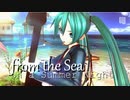 from the Sea on a Summer night/初音ミク【ボカロオリジナル】