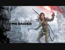 ライズ オブ ザ トゥームレイダーを実況いたします。 Last Part