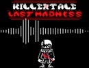 killertale last madness Phase3　A Homicidal Encounter
