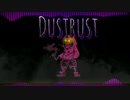 Dusttrust sans戦のphase3　テーマ