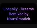 Lost sky - Dreams（ИouτΘmatick Remix）