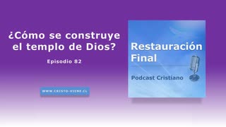 ¿Cómo se construye el templo de Dios? (N° 82)