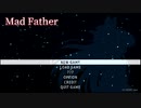 [mad father part1]やばいお父さんのせいで大変なことに....