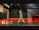 【こめ大臣】ELECT 踊ってみた