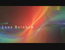 [東方自作アレンジ] Luna Rainbow [原曲:ルナレインボー]