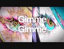 【歌ってみた】Gimme×Gimme/cover by AriA