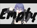 Empty/ アグニー・ルッカ　feat.初音ミク