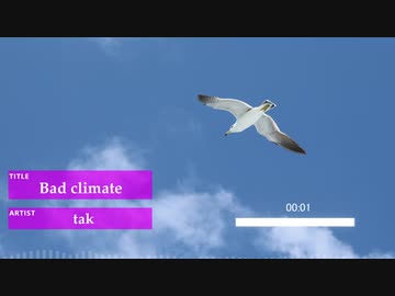 【オリジナル曲】Bad climate
