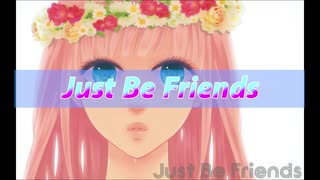 【木華さん】Just Be Friends【歌ってみた】