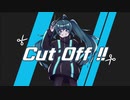 Cut Off !! / 初音ミク