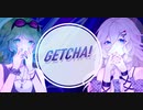 【VOCALOID·CeVIOカバー】GETCHA!【GUMI & IA】