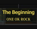 The Beginning - ONE OK ROCK 【ガイドメロディ付き】