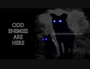 Odd Enemies Are Here / カイナ