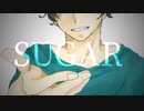 【初音ミク】Suger【オリジナル】