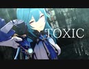 【原神MMD】TOXIC【エウルア】