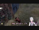 【CeVIO AI　小春六花 】【デッドバイデイライト】#10 ゲート前で見事に罠に引っかかるクローデット