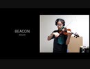 【平沢進】BEACONとTIMELINEの終わりをちょっとだけ演奏してみた【ヴァイオリン】