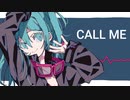 CALL ME/初音ミク