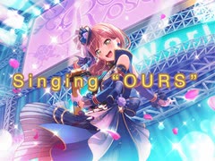 【バンドリ】Singing‘‘OURS‘‘