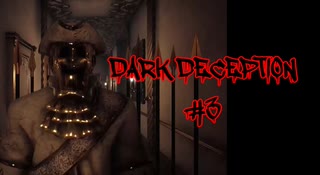 パニック不可避のホラー逃げゲー【DARKDECEPTION】#3前編