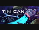 【Tin Can: Escape Pod Simulator】ド素人は宇宙へ行ってはいけない