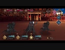 勇者が往く！　FGOイベント【復刻グランドネロ祭り2021】実況　part7