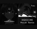 "Highscore" Mazuki Remix