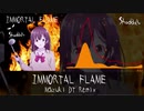 Immortal Flame(Mazuki DT Remix)