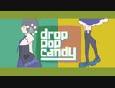 【Lunatic Palette】ふたりでdrop pop candyを歌ってみたわ♪