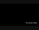 Runaway Baby【１時間】