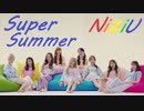 NiziU ⚡SUPER_SUMMER　 [CM_MAKING+α]　✅音源入替＋歌詞＋オマケ